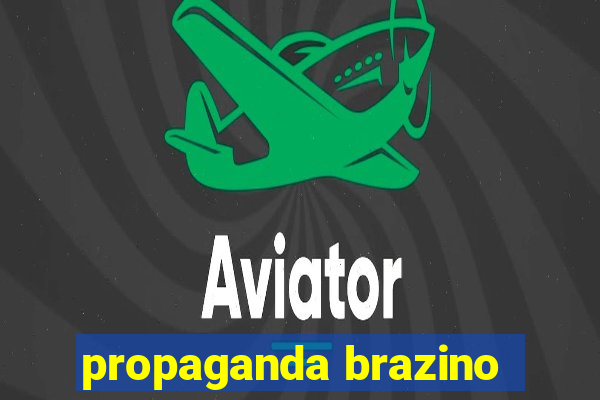 propaganda brazino